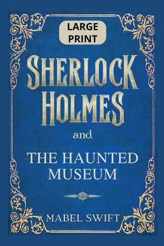 Cover image for Sherlock Holmes and The Haunted Museum