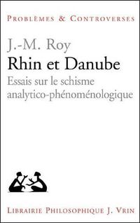 Cover image for Rhin Et Danube: Essais Sur Le Schisme Analytico-Phenomenologique