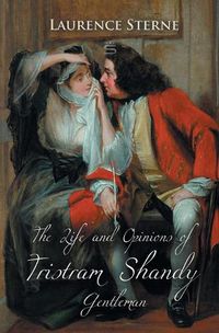Cover image for The Life and Opinions of Tristram Shandy, Gentleman