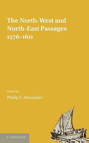 Cover image for The North-West and North-East Passages, 1576-1611