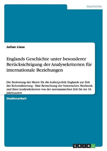 Cover image for Englands Geschichte unter besonderer Berucksichtigung der Analysekriterien fur internationale Beziehungen