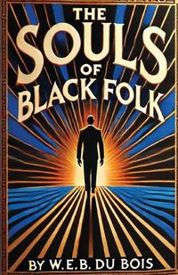 Cover image for The Souls Of Black Folk(Illustrated)