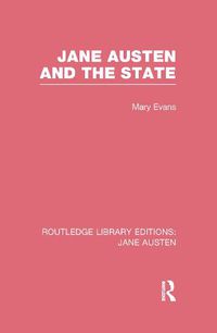 Cover image for Jane Austen and the State (RLE Jane Austen)