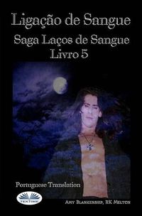 Cover image for Ligacao de Sangue (Ligacao de Sangue - Livro 5)