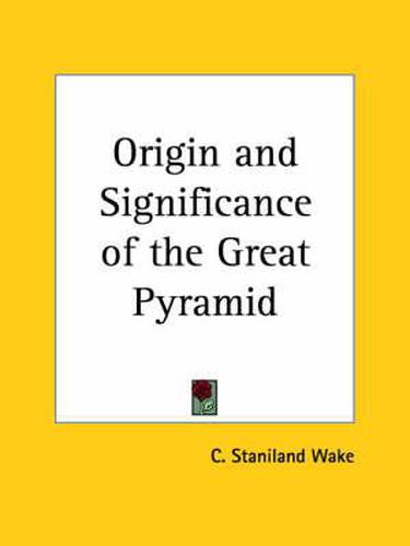 Cover image for Origin and Significance of the Great Pyramid (1882)