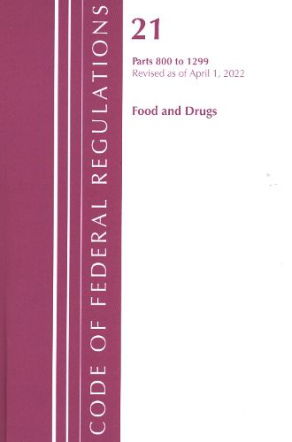 Cover image for Code of Federal Regulations, Title 21 Food and Drugs 800 - 1299, 2022