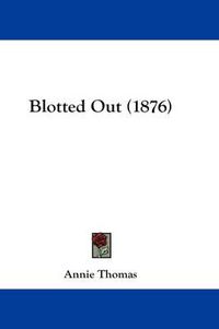 Cover image for Blotted Out (1876)