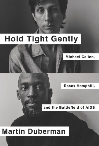 Hold Tight Gently: Michael Callen, Essex Hemphill, and the Battlefield of AIDS