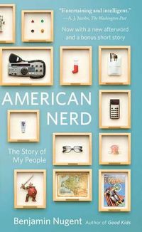 Cover image for American Nerd: The Story of My People