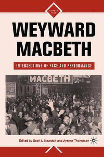 Cover image for Weyward Macbeth: Intersections of Race and Performance