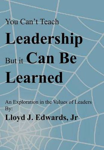 Cover image for You Can't Teach Leadership, But It Can Be Learned