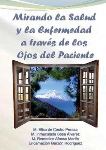 Cover image for Mirando la Salud y la Enfermedad a traves de los Ojos del Paciente