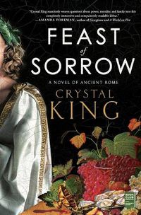 Cover image for Feast of Sorrow: A Novel of Ancient Rome