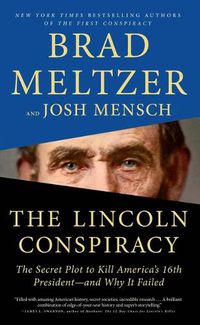 Cover image for The Lincoln Conspiracy: The Secret Plot to Kill America's 16th President - And Why It Failed