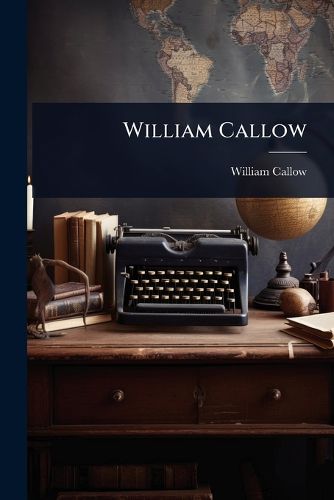 Cover image for William Callow