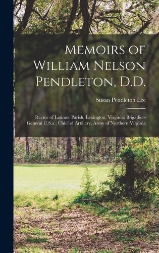 Memoirs of William Nelson Pendleton, D.D.