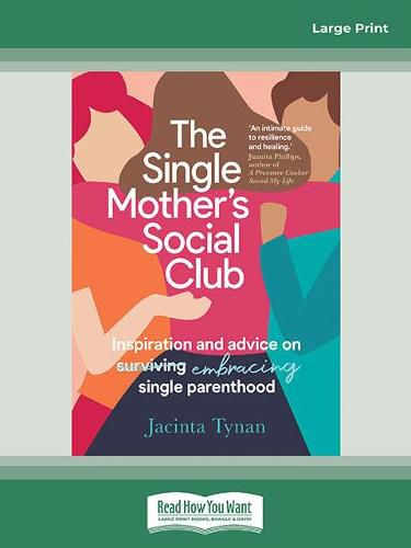 The Single Mother's Social Club: Inspiration and advice on embracing single parenthood