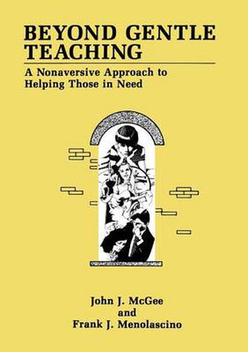 Cover image for Beyond Gentle Teaching: A Nonaversive Approach to Helping Those in Need