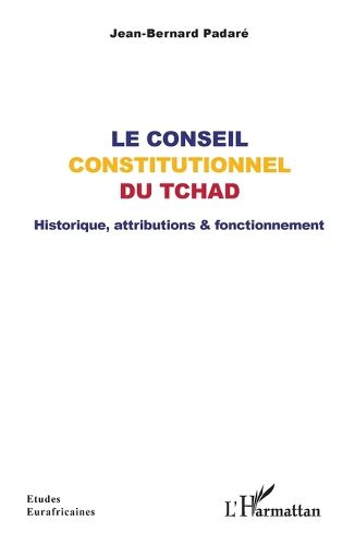 Cover image for Le Conseil constitutionnel du Tchad