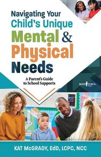 Cover image for Navigating Your Child's Unique Mental & Physical Needs