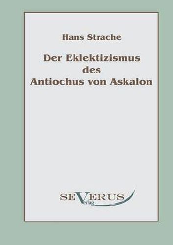 Cover image for Der Eklektizismus des Antiochus von Askalon