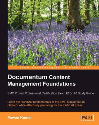 Cover image for Documentum Content Management Foundations: EMC Proven Professional Certification Exam E20-120 Study Guide