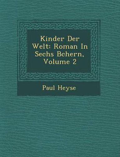 Kinder Der Welt: Roman in Sechs B Chern, Volume 2