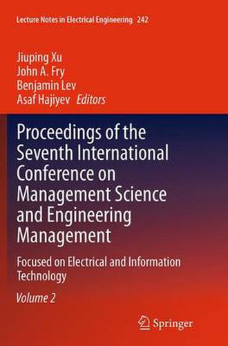 Cover image for Proceedings of the Seventh International Conference on Management Science and Engineering Management: Focused on Electrical and Information Technology Volume II