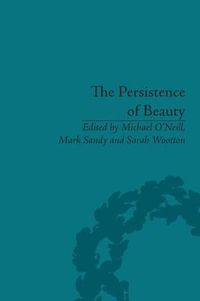 Cover image for The Persistence of Beauty: Victorians to Moderns