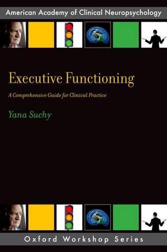 Cover image for Executive Functioning: A Comprehensive Guide for Clinical Practice