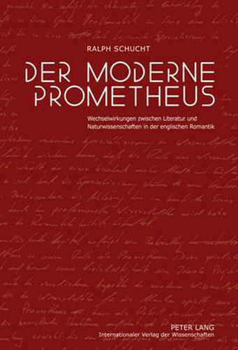 Cover image for Der Moderne Prometheus: Wechselwirkungen Zwischen Literatur Und Naturwissenschaften in Der Englischen Romantik