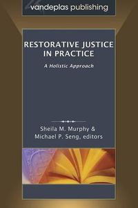 Cover image for Restorative Justice in Practice: A Holistic Approach