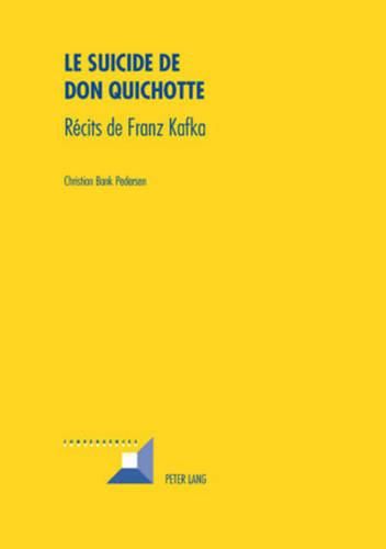 Le Suicide de Don Quichotte: Recits de Franz Kafka