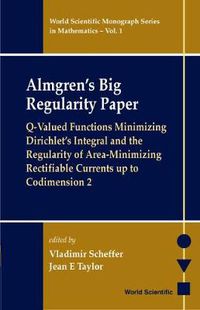 Cover image for Almgren's Big Regularity Paper, Q-valued Functions Minimizing Dirichlet's Integral And The Regularit