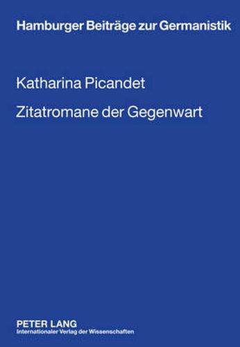 Zitatromane der Gegenwart: Georg Schmid  Roman trouve  - Marcel Beyer  Das Menschenfleisch  - Thomas Meinecke  Hellblau