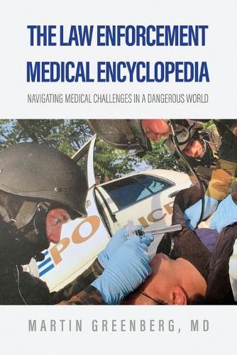 Cover image for The Law Enforcement Medical Encyclopedia