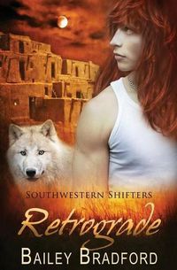 Cover image for Southwestern Shifters: Retrograde