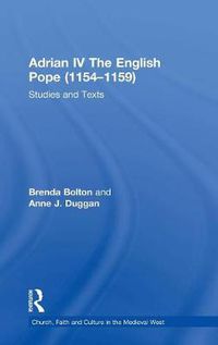 Cover image for Adrian IV The English Pope (1154-1159): Studies and Texts