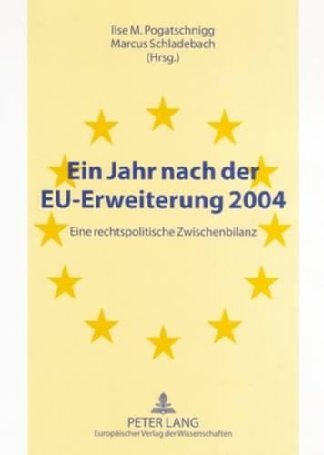 Cover image for Ein Jahr Nach Der Eu-Erweiterung 2004: Eine Rechtspolitische Zwischenbilanz