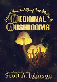 Cover image for Improving Human Health through the Healing Power of Medicinal Mushrooms