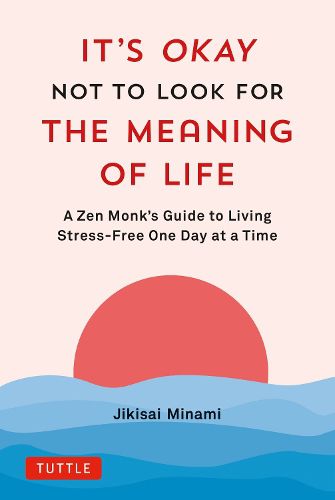 It's Okay Not to Look for the Meaning of Life