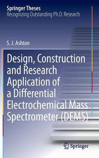 Cover image for Design, Construction and Research Application of a Differential Electrochemical Mass Spectrometer (DEMS)