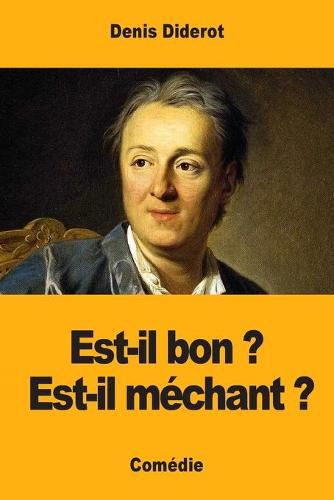 Cover image for Est-il bon ? Est-il mechant ?