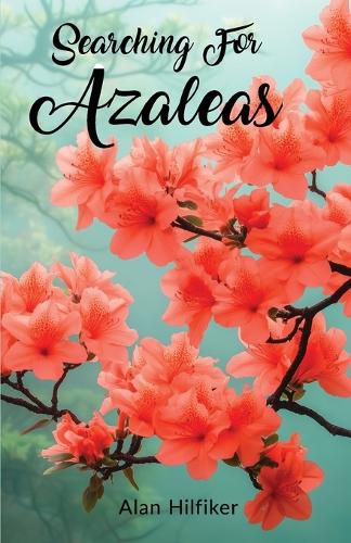 Cover image for Searching For Azaleas