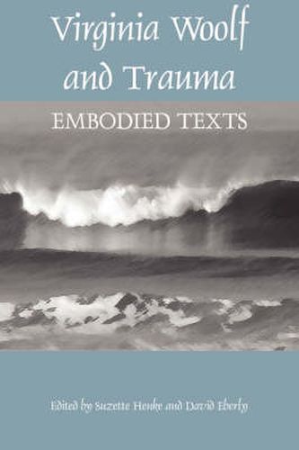 Cover image for Virginia Woolf and Trauma: Embodied Texts