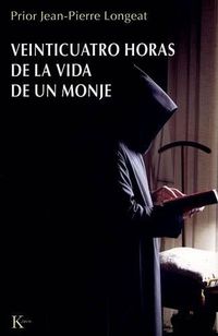 Cover image for Veinticuatro Horas de la Vida de un Monje