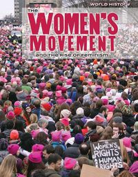 Cover image for The Women's Movement and the Rise of Feminism