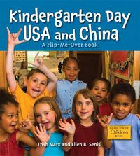 Cover image for Kindergarten Day USA and China: A Flip-Me-Over Book