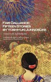 Cover image for Fair Dalliance: Fifteen Stories by Yoshiyuki Junnosuke