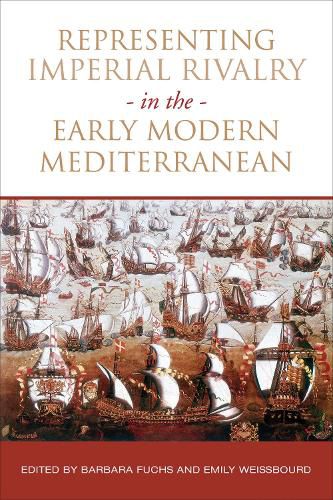 Cover image for Representing Imperial Rivalry in the Early Modern Mediterranean